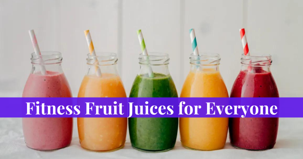 Fitness Fruit Juices