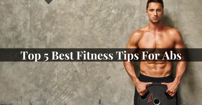 Fitness Tips For Abs