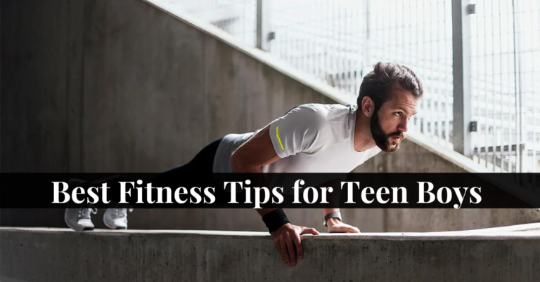 Fitness Tips for Teen Boys