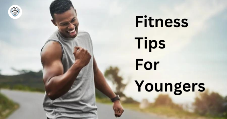 fitness tips for younger